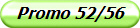 Promo 52/56